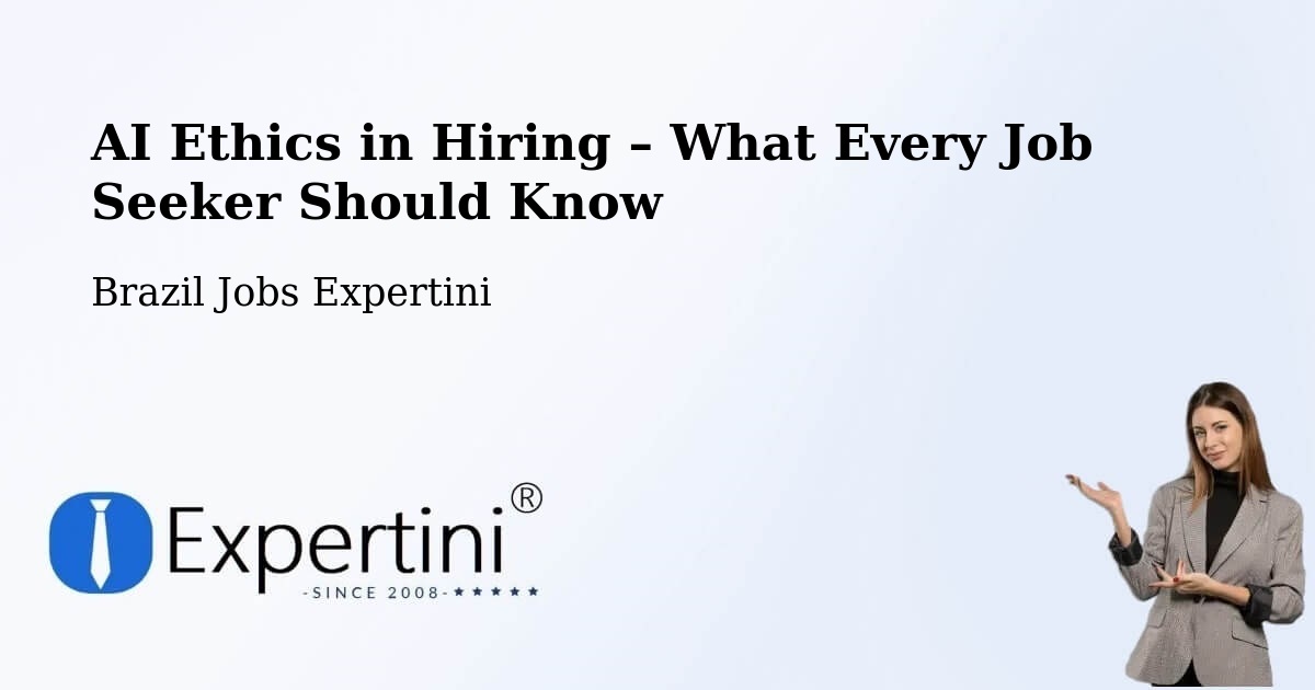 AI Ethics in Recruitment & Hiring – Ivoti - Ivoti, Brazil Jobs Expertini